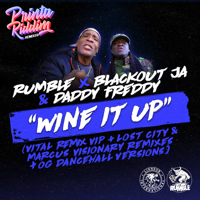Rumble/Blackout JA/Daddy Freddy/Liondub - Wine It Up (Remixes)