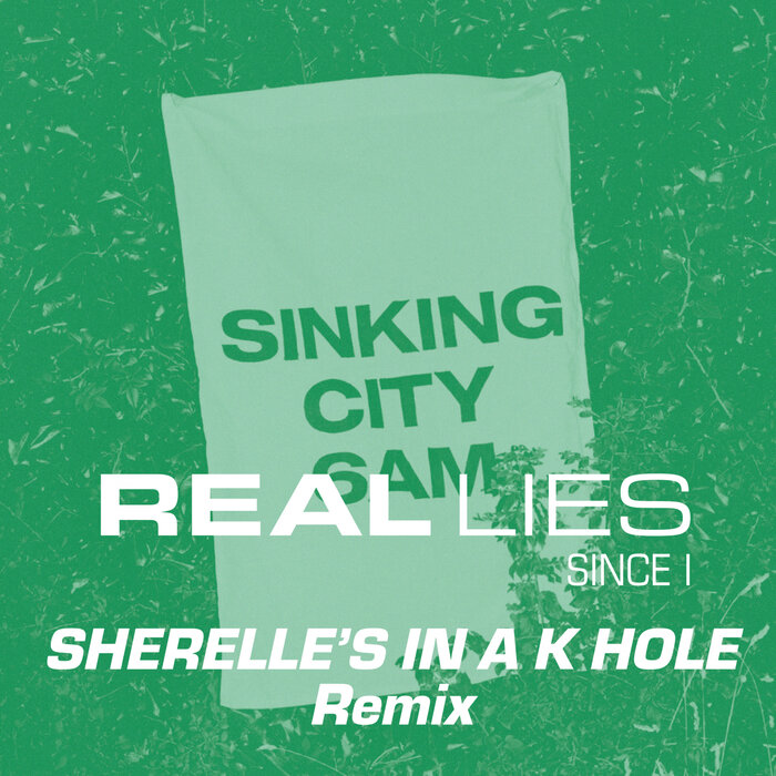 REAL LIES/SHERELLE/EL-B - Since I (SHERELLE'S IN A K-HOLE Remix)