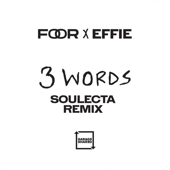 FOOR/EFFIE - 3 Words (Soulecta Remix)