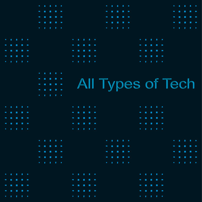 Various - All Types Of Tech