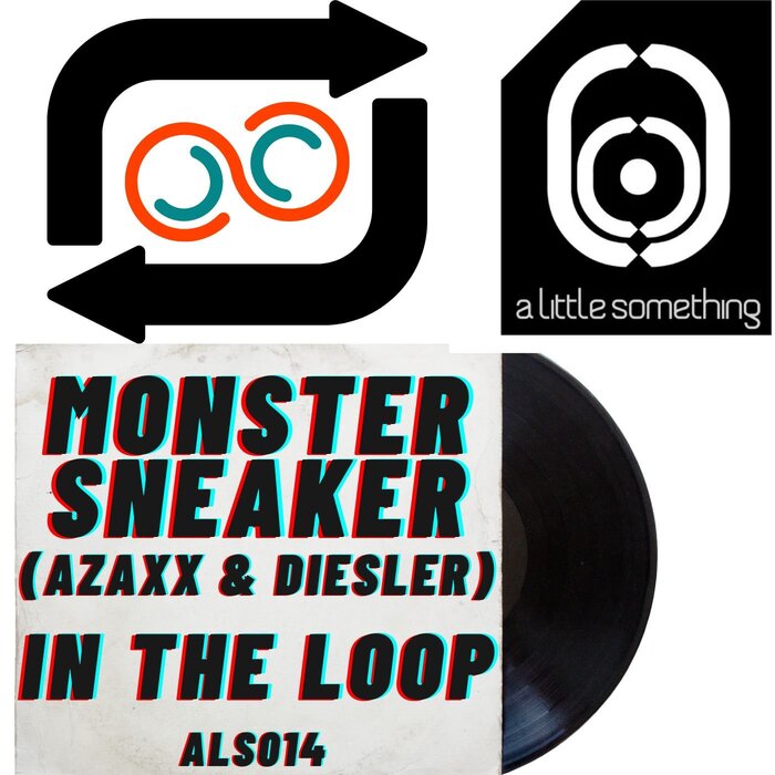 Monster Sneaker (Azaxx & Diesler) - In The Loop