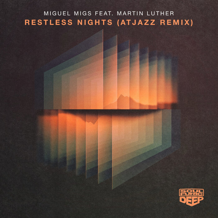 Miguel Migs feat Martin Luther - Restless Nights (Atjazz Remix)