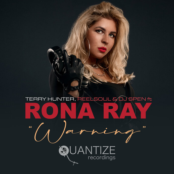Terry Hunter/Reelsoul/DJ Spen feat Rona Ray - Warning