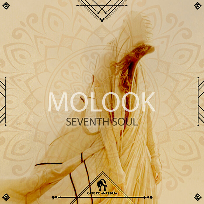 Seventh Soul/Cafe De Anatolia - Molook (Original Mix)