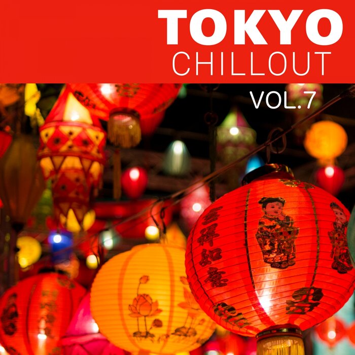 Various - Tokyo Chillout Vol 7