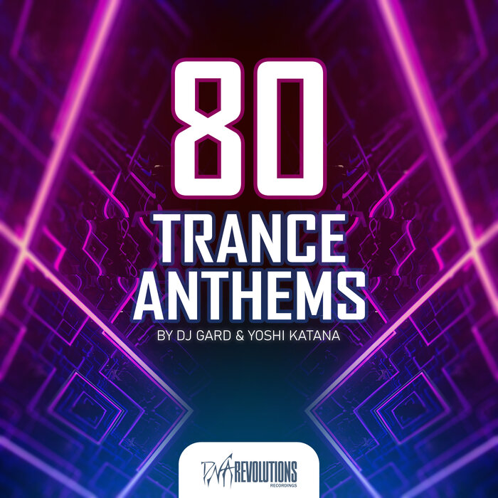 DJ Gard/Yoshi Katana - 80 Trance Anthems
