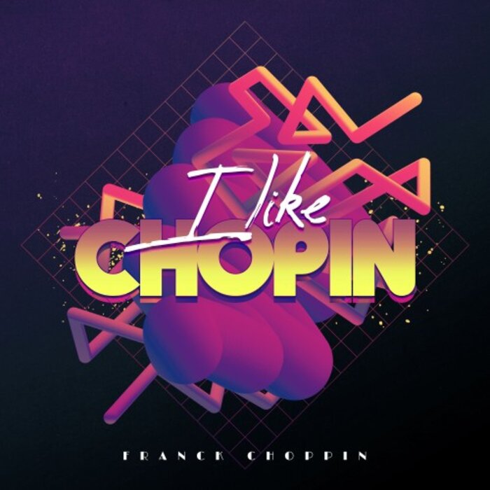 Franck Choppin - I Like Chopin