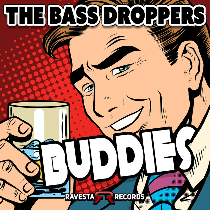 The Bass Droppers - Buddies
