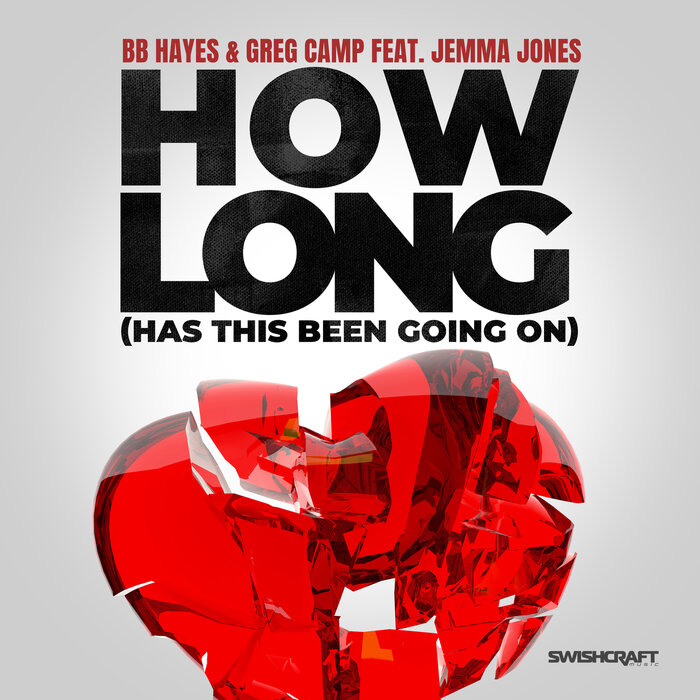 BB Hayes/Greg Camp feat Jemma Jones - How Long (Has This Been Going On)