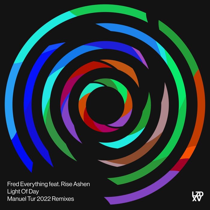 Fred Everything feat Rise Ashen - Light Of Day (Manuel Tur 2022 Remixes)