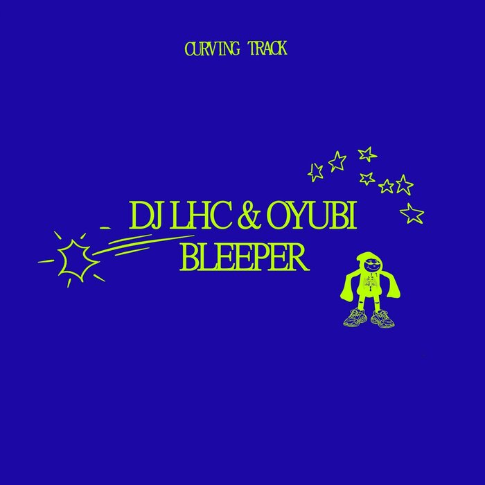 DJ LHC/Oyubi - Bleeper