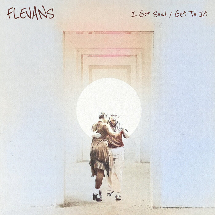 Flevans - I Got Soul / Get To It