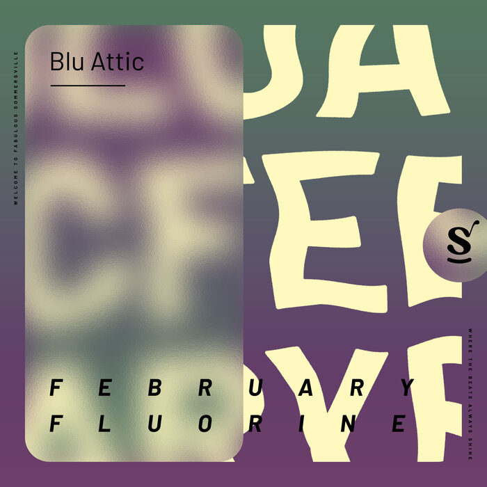 Blu Attic - February Fluorine