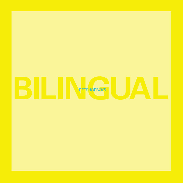 Pet Shop Boys - Bilingual (2018 Remaster)