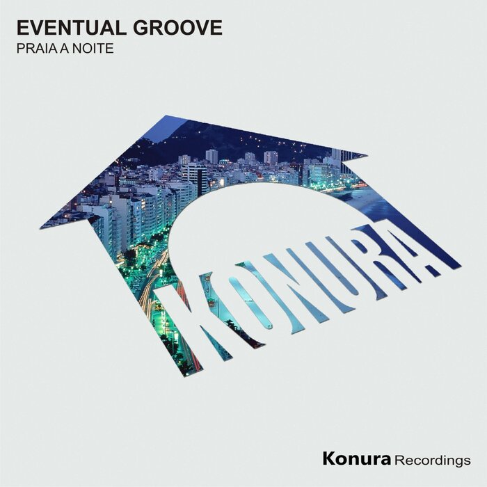 Eventual Groove - Praia A Noite (Original Mix)