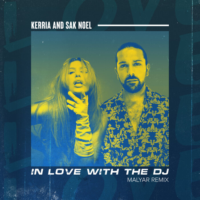 In Love With The DJ (MalYar Remix) By Kerria Feat Sak Noel On MP3.