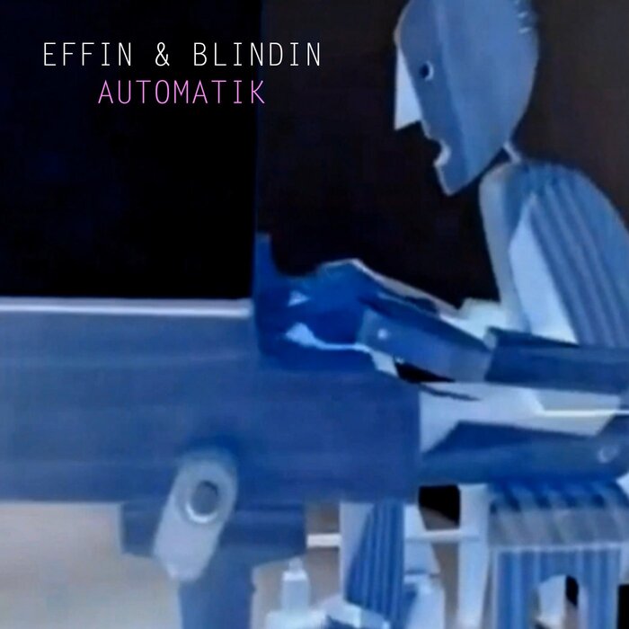 Effin & Blindin - Automatik