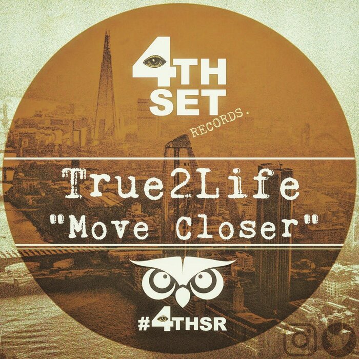 True2life - Move Closer