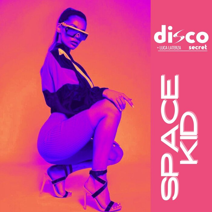 Disco Secret/Luca Laterza - Space Kid
