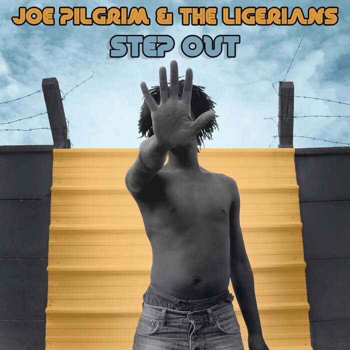 Joe Pilgrim/The Ligerians - Step Out
