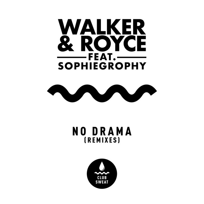 WALKER & ROYCE FEAT SOPHIEGROPHY - No Drama (Remixes)
