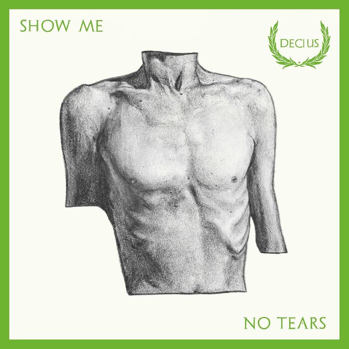 Decius/Lias Saoudi - Show Me No Tears