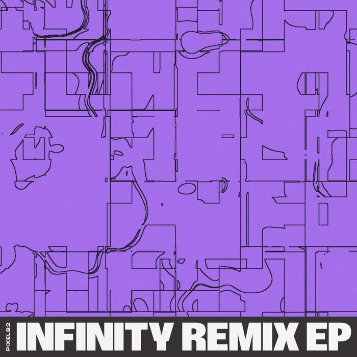 Pixel82 - INFINITY Remix EP