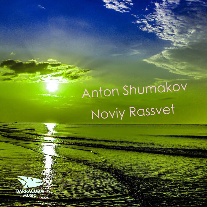 Anton Shumakov - Noviy Rassvet