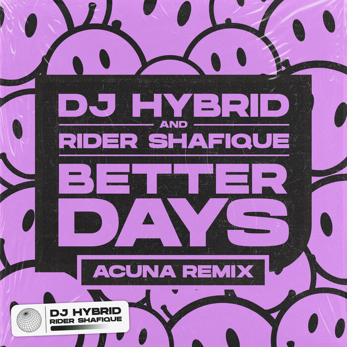 DJ Hybrid/Rider Shafique/Acuna - Better Days (Acuna Remix)