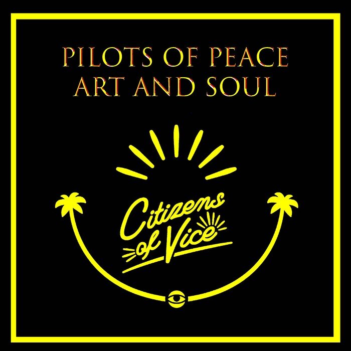 Pilots Of Peace - Art & Soul