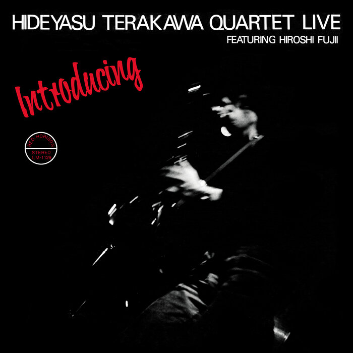 Hideyasu Terakawa Quartet feat Hiroshi Fujii - Introducing Hideyasu Terakawa Quartet Live