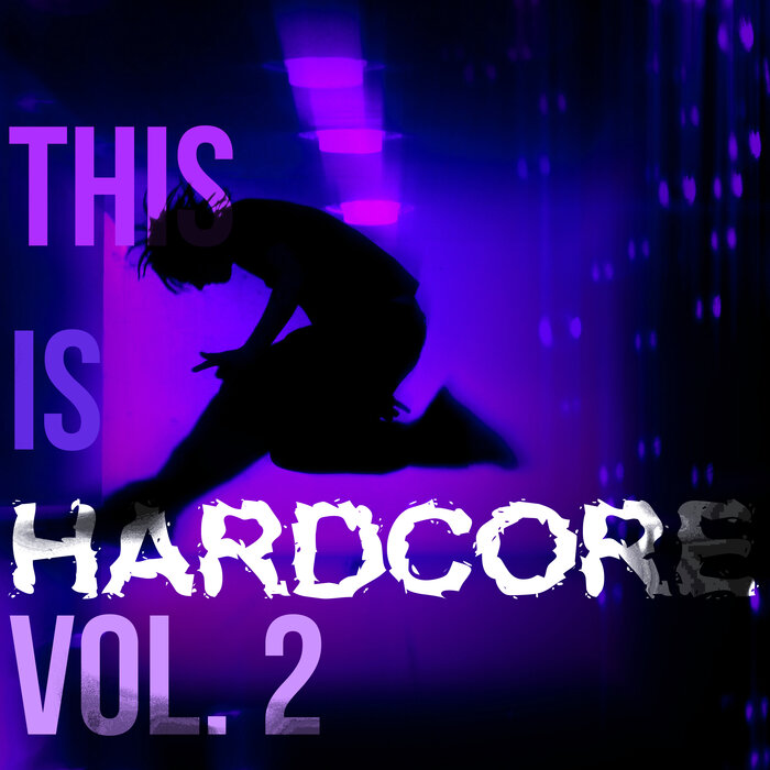 Various - This Is Hardcore, Vol 2