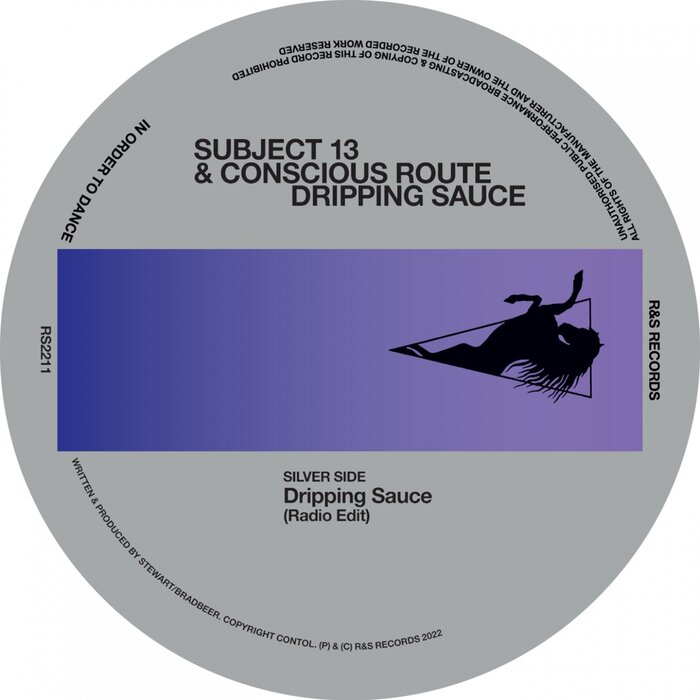 SUBJECT 13/CONSCIOUS ROUTE - Dripping Sauce