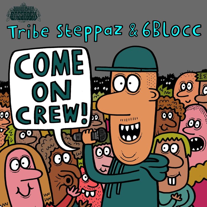 Tribe Steppaz/6Blocc - Come On Crew!