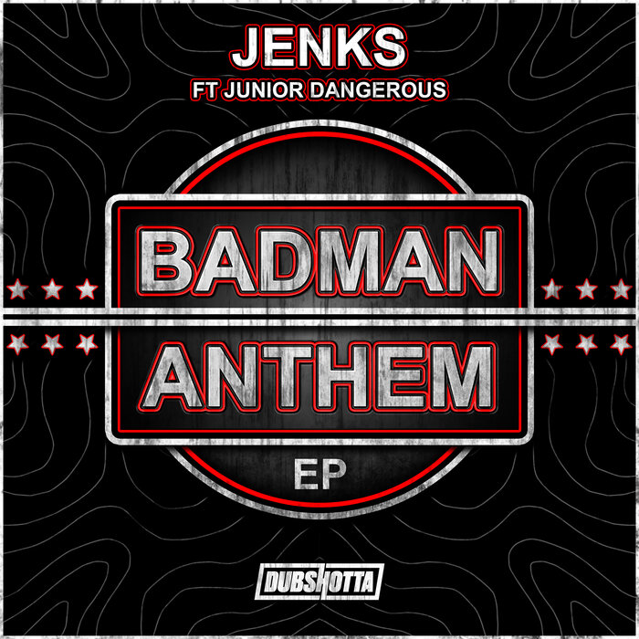 Badman Anthem EP by Jenks (UK) on MP3, WAV, FLAC, AIFF & ALAC at Juno ...