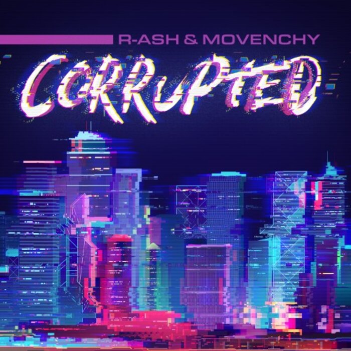 R-ASH/Movenchy - Corrupted