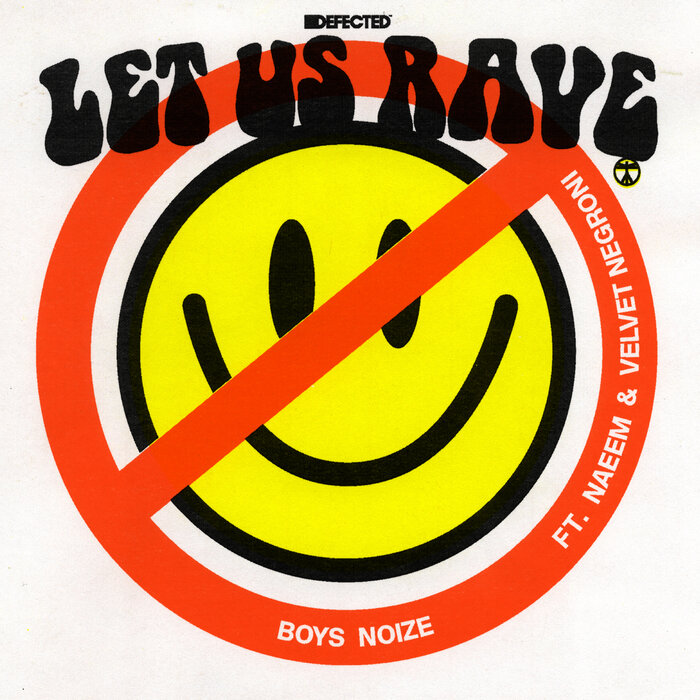 Boys Noize feat Naeem/Velvet Negroni - Let Us Rave