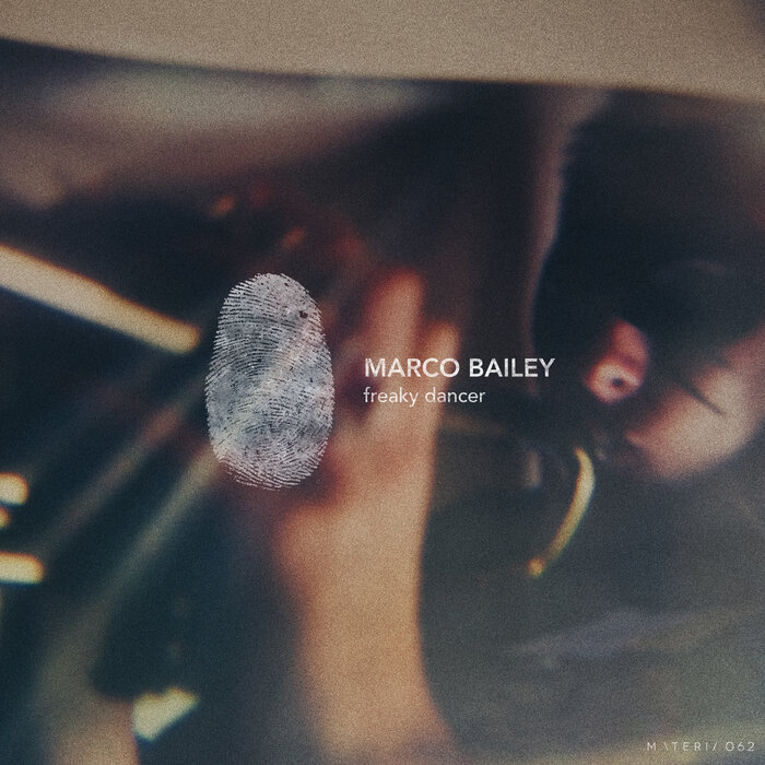 Marco Bailey - Freaky Dancer EP