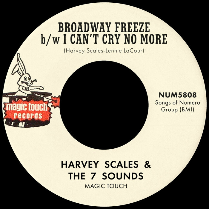 Harvey Scales - Broadway Freeze/I Can't Cry No More