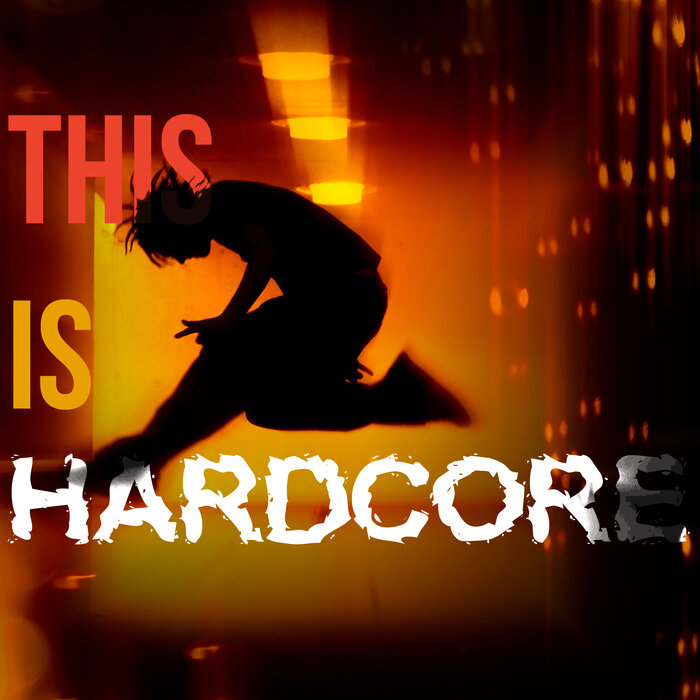 Various - This Is Hardcore