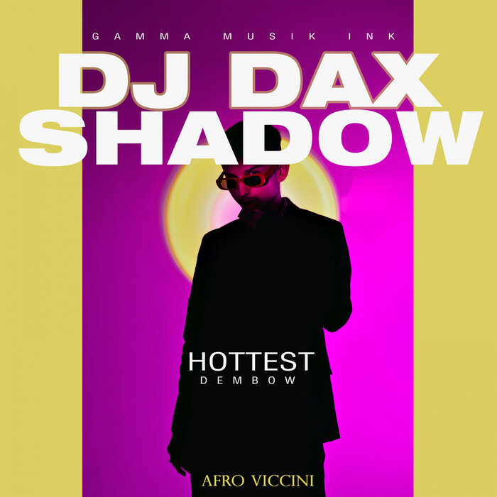 Hottest Dembow (Mix) by DJ DAXSHADOW/Afro Viccini on MP3, WAV, FLAC