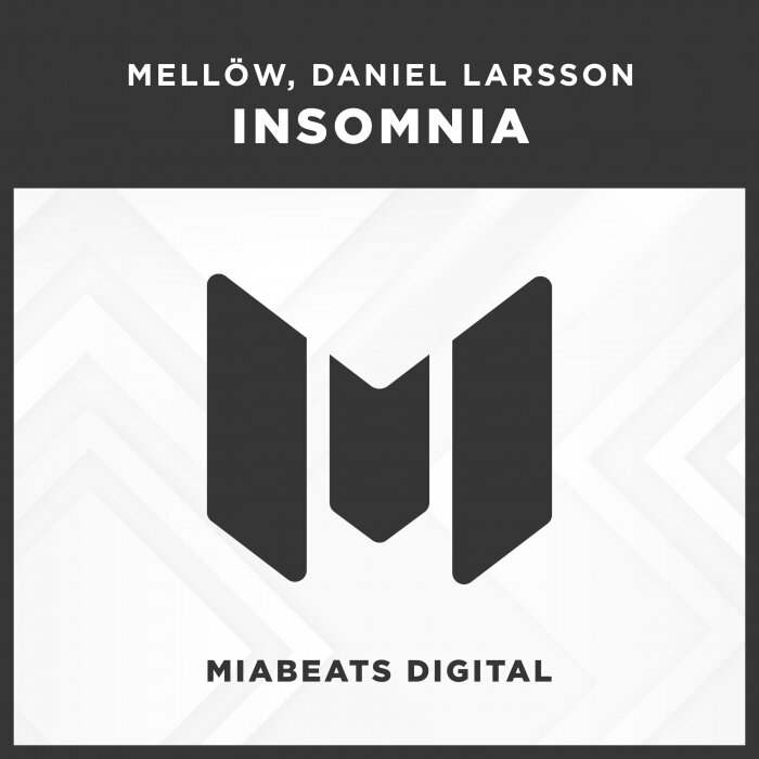 MELLOW/DANIEL LARSSON - Insomnia (Original Mix)