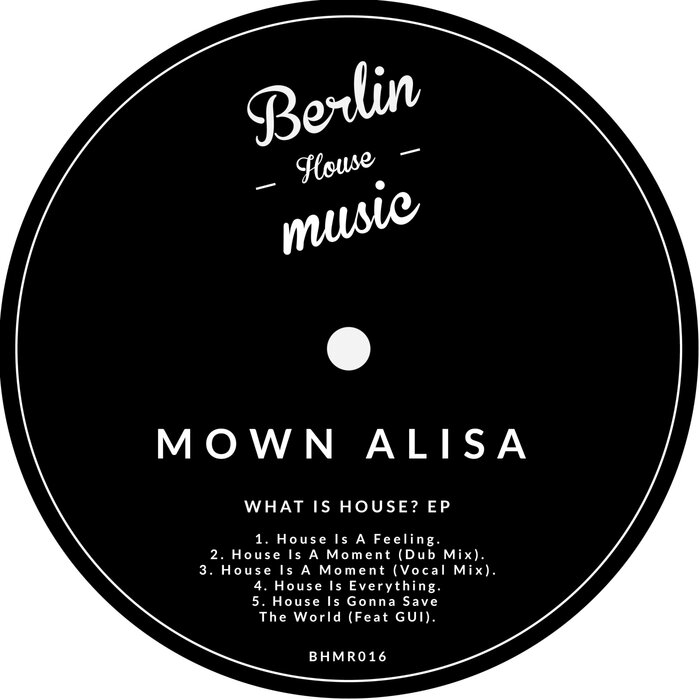 What Is House? By Mown Alisa On MP3, WAV, FLAC, AIFF & ALAC At.