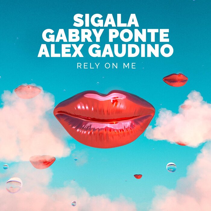 Sigala/Gabry Ponte/Alex Gaudino - Rely On Me (Extended)