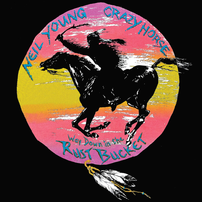 Neil Young/Crazy Horse - Way Down In The Rust Bucket (Live) (Explicit)