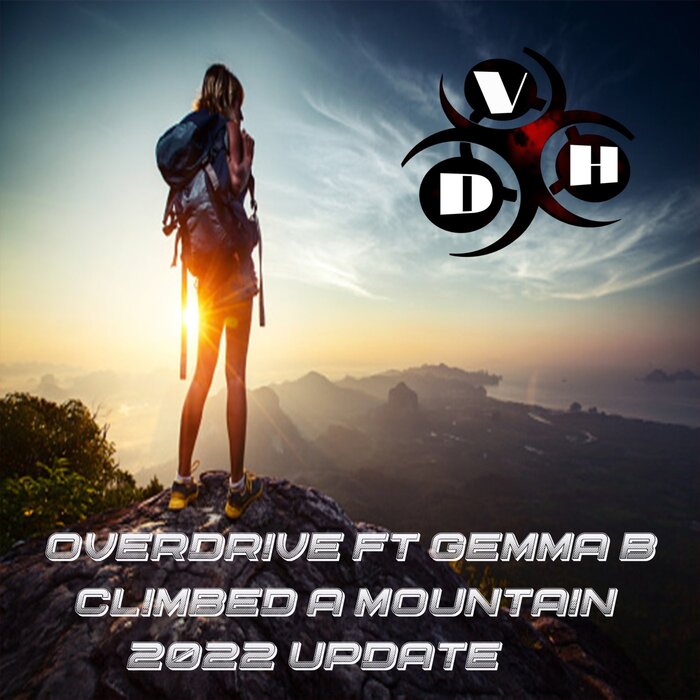 Climbed A Mountain 2022 Update By Overdrive Feat Gemma B On MP3, WAV ...