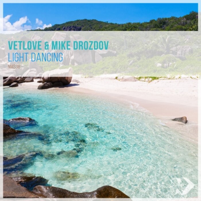 VETLOVE/MIKE DROZDOV - Light Dancing