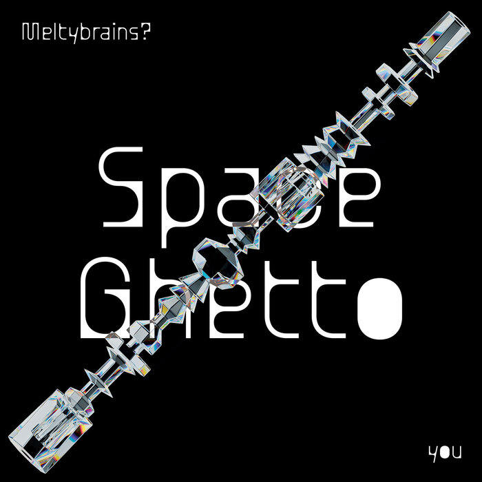 Meltybrains? - Space Ghetto