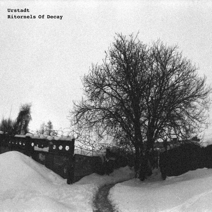 Urstadt - Ritornels Of Decay