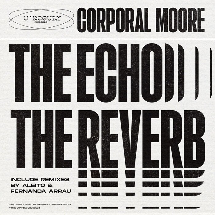 Corporal Moore - The Echo, The Reverb